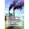 Life On The Mississippi Mark Twain