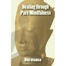 Healing Through Pure Mindfulness
