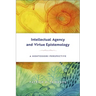 Intellectual Agency and Virtue Epistemology: A Montessori Perspective