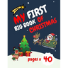 My First Big Book of Christmas: Santa Claus, Elves, Christmas Tree, Ginger Bread and more beautiful coloring pages for your child Feel the magic!