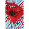 Opioids: Addiction, Narrative, Freedom