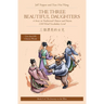 The Three Beautiful Daughters: A Story in Traditional Chinese and Pinyin, 1200 Word Vocabulary Level