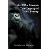 Gorilla Dreams: The Legacy of Dian Fossey