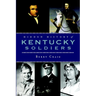 Hidden History of Kentucky Soldiers