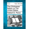 The Chickasaw Nation Vs the United States