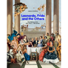 Leonardo, Frida and the Others: The History of Art, 800 Years - 100 Artists