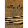 Calligraphy: Practice Workbook 6x9 50 paged calligraphy practice notebook exercise book - 25 pages of slant grid and 25 pages for c