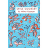 Spice Cookery: (Cooklore Reprint)