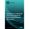 Symmetry in Classical and Fuzzy Algebraic Hypercompositional Structures