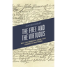 Free and the Virtuous: Why the Founders Knew that Character Mattered