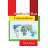 Studies in Post Colonialism