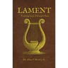 Lament: Praising God Through Pain