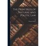 The Principles of Natural and Politic Law