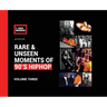 Rare & Unseen Moments of 90's Hiphop: Volume Three