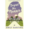 Beyond Her Manner: A Sapphic Celebrity Ice Queen Romance