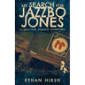My Search for Jazzbo Jones