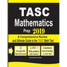 TASC Mathematics Prep 2019: A Comprehensive Review and Ultimate Guide to the TASC Math Test