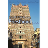 The Renewal of the Priesthood: Modernity and Traditionalism in a South Indian Temple