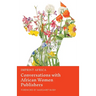 Imprint Africa: Conversations with African Women Publishers