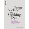 From Violence to Speaking Out: Apocalypse and Expression in Foucault, Derrida and Deleuze