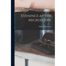 Evenings at the Microscope