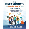 The Inner Strength Workbook for Teens