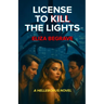 License to Kill the Lights