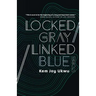 Locked Gray / Linked Blue: Stories