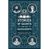Stories of Saints and the Sacraments