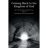 Coming Back to the Kingdom of God: Die to Sin and Renew Our Minds to God John 3:5 Reconciling Our Desire and God's Reason