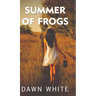 Summer of Frogs