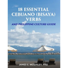 18 Essential Cebuano (Bisaya) verbs: and Philippine Culture Guide