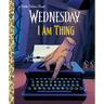 I Am Thing (Wednesday)