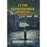 At the Eleventh Hour and Other Tales (Nezu Press Classics)