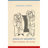 Jesus of Nazareth: What He Wanted, Who He Was