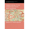 Territoriality in Christian Faith and Mission