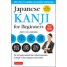 Japanese Kanji for Beginners: (Jlpt Levels N5 & N4) First Steps to Learn the Basic Japanese Characters [Includes Online Audio & Printable Flash Cards]