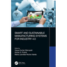 Smart and Sustainable Manufacturing Systems for Industry 4.0