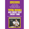 Total Recall Ace Every Test Every Time Study Skills (College Edition Paperback) SMARTGRADES BRAIN POWER REVOLUTION: Student Tested! Teacher Approved!