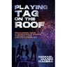Playing Tag on the Roof: Recovering from a narcissistic family through love and psychedelics