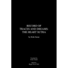 Record of Traces and Dreams: The Heart Sutra