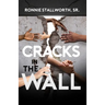 Cracks in the Wall