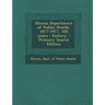 Illinois Department of Public Health, 1877-1977, 100 Years: History - Primary Source Edition