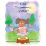 I Am Violet