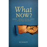 What Now?