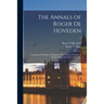 The Annals of Roger De Hoveden: Comprising the History of England, and of Other Countries of Europe From A.D.732 to A.D. 1201; 2