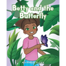 Betty and the Butterfly