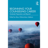 Beginning Your Counseling Career: Graduate Preparation and Beyond