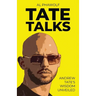 Tate Talks: Andrew Tate's Wisdom Unveiled