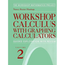 Workshop Calculus with Graphing Calculators: Guided Exploration with Review